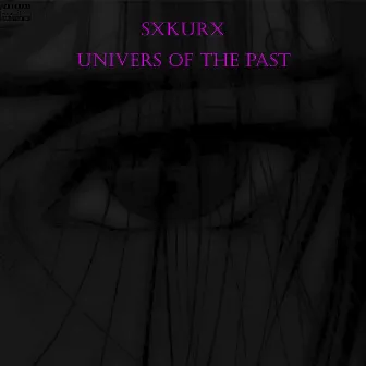 Univers of the Past by SXKURX