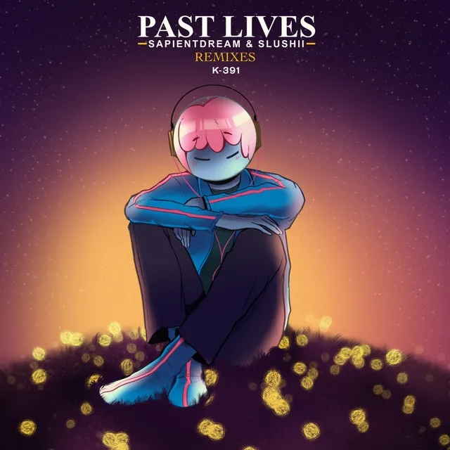 Past Lives - K-391 Remix