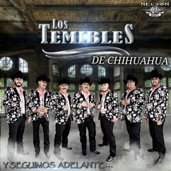 Y Seguimos Adelante by Los Temibles de Chihuahua