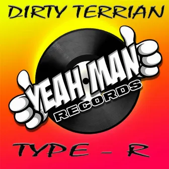 Type - R by Dirty Terrain