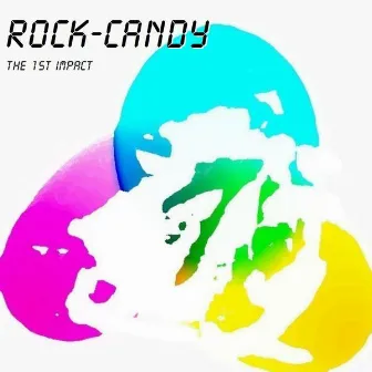 The 1st Impact by Rock-Candy