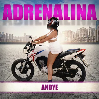 Adrenalina by MC Andye