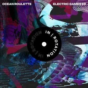 Electric Games EP by Ocean Roulette