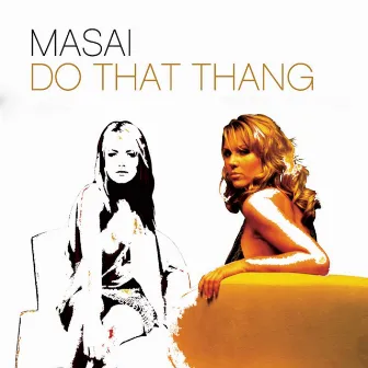 Do That Thang by Masai