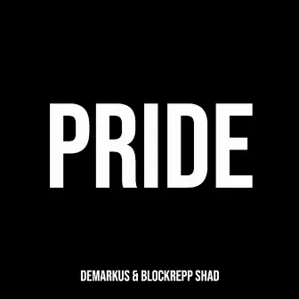 Pride by BLOCKREPP SHAD