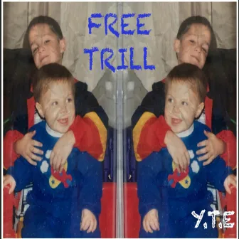 Free Trill by Yung Trill