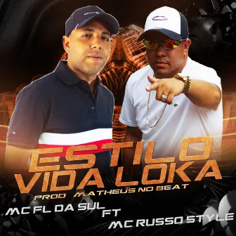 Estilo Vida Loka by MC FL da Sul