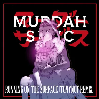 Running on the surface (Remix) by MURDAH SRVC