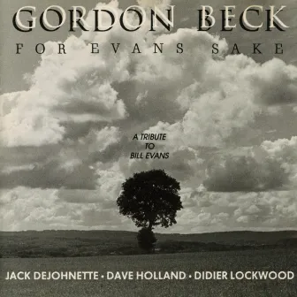 For Evans Sake (A tribute to Bill Evans) by Gordon Beck