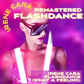 Flashdance (What a Feeling) (Remastered 2022) (Rerecording) by Irene Cara