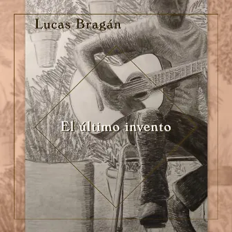 El Último Invento by Lucas Bragán