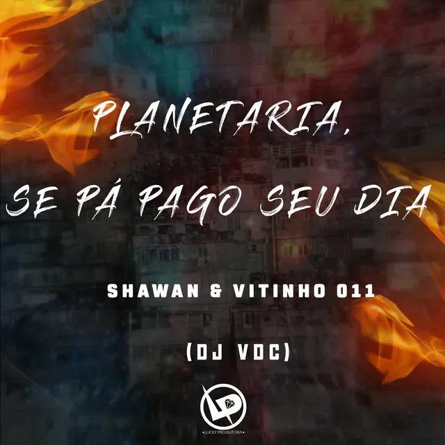 Planetaria Se Pá Pago Seu Dia