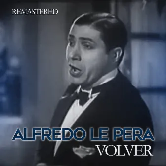 Volver (Remastered) by Alfredo Le Pera