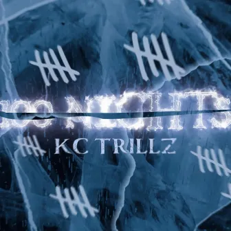 100 Nights by KC Trillz