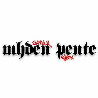 Mhden Pente by Envy K