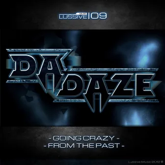 From The Past / Going Crazy by Da Daze