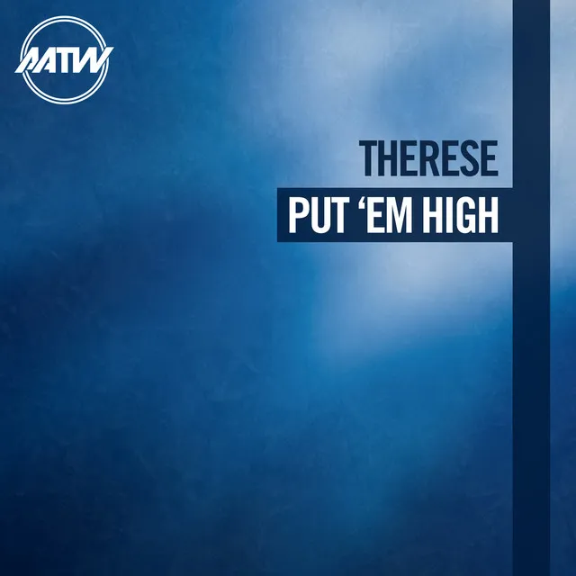 Put 'Em High (feat. Therese) - JJ's Radio Edit