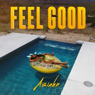 FEEL GOOD by Asiahn