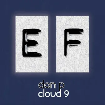 Cloud 9 by Don P