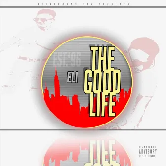 The Good Life by Eli