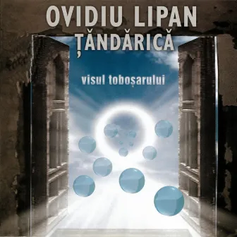 Visul tobosarului by Ovidiu Lipan Tandarica