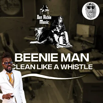 Clean Like A Whistle by Top Secret Production