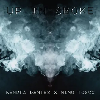 Up In Smoke by Nino Tosco