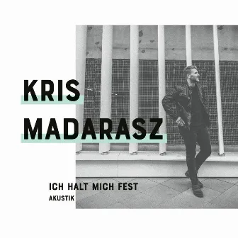 Ich halt mich fest (Acoustic) by Krís Madarász