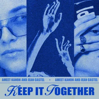 Keep It Together by Jean Castel