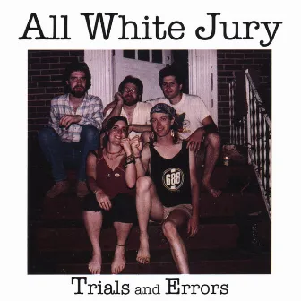 Trials And Errors by All White Jury