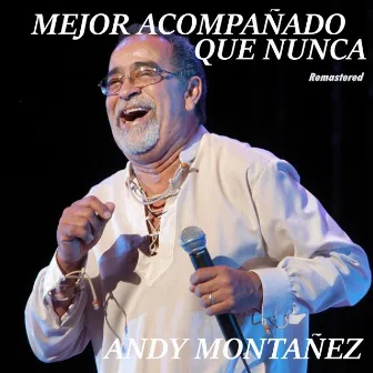 Mejor Acompañado que Nunca Remastered by Andy Montañez