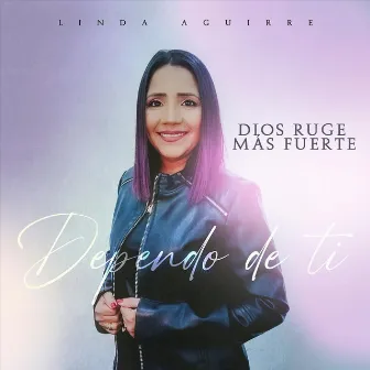 Dios Ruge Mas Fuerte by Linda Aguirre