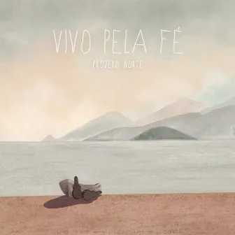 Vivo Pela Fé by Projeto Norte