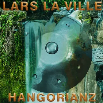 Hangorianz by Lars La Ville