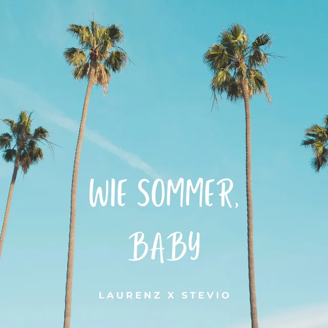 Wie Sommer, Baby