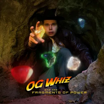 OG Whiz and the Fragments of Power by OG Whiz