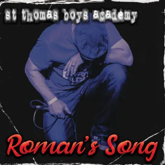 Roman's Song by St. Thomas Boys Academy