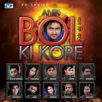 Bol Ki Kore by Anik