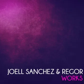 Joell Sanchez & Regor Works by Regor