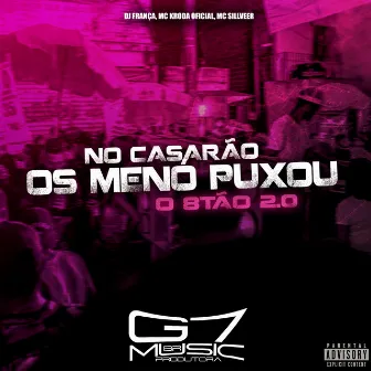 No Casarão, os Menó Puxou o 8Tão 2.0 by DJ FRANÇA