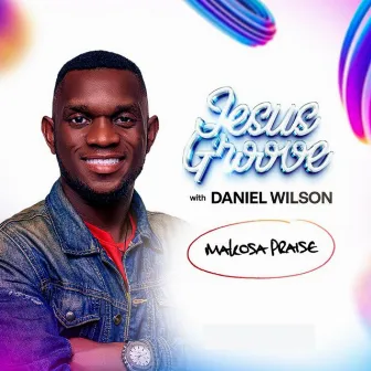 Jesus groove highlife praise - Live by Daniel Wilson