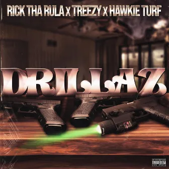 Drillaz by Rick Tha Rula