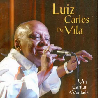 Um Cantar a Vontade by Luiz Carlos Da Vila