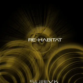 Re-Habitat by Subivk