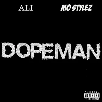 Dopeman by Mo Stylez