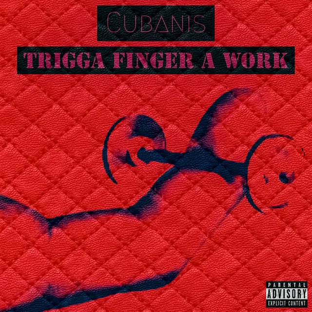 Trigga Finger a Work