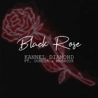 Black Rose by Kannel Diamond