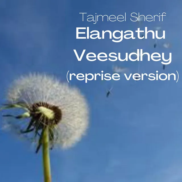 Elangathu Veesudhey Reprise Version