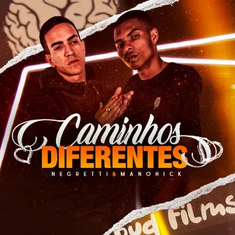 Caminhos Diferentes by Mano Hick