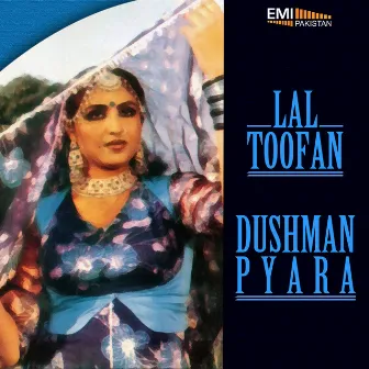 Dushman Payara - Lal Toofan by Afshan